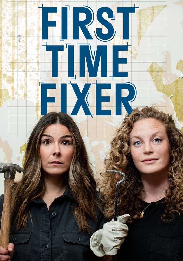 First Time Fixer Streaming Tv Show Online 